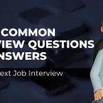 Top 10 common interview questions